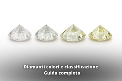 Diamanti colori e classificazione - Guida completa